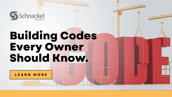 building-codes-every-owner-should-know-schnackel-engineers